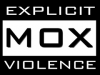Explicit Mox Violence